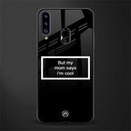 mom says i'm cool black glass case for samsung galaxy a20s image