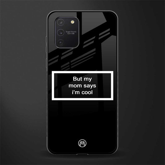 mom says i'm cool black glass case for samsung galaxy s10 lite image