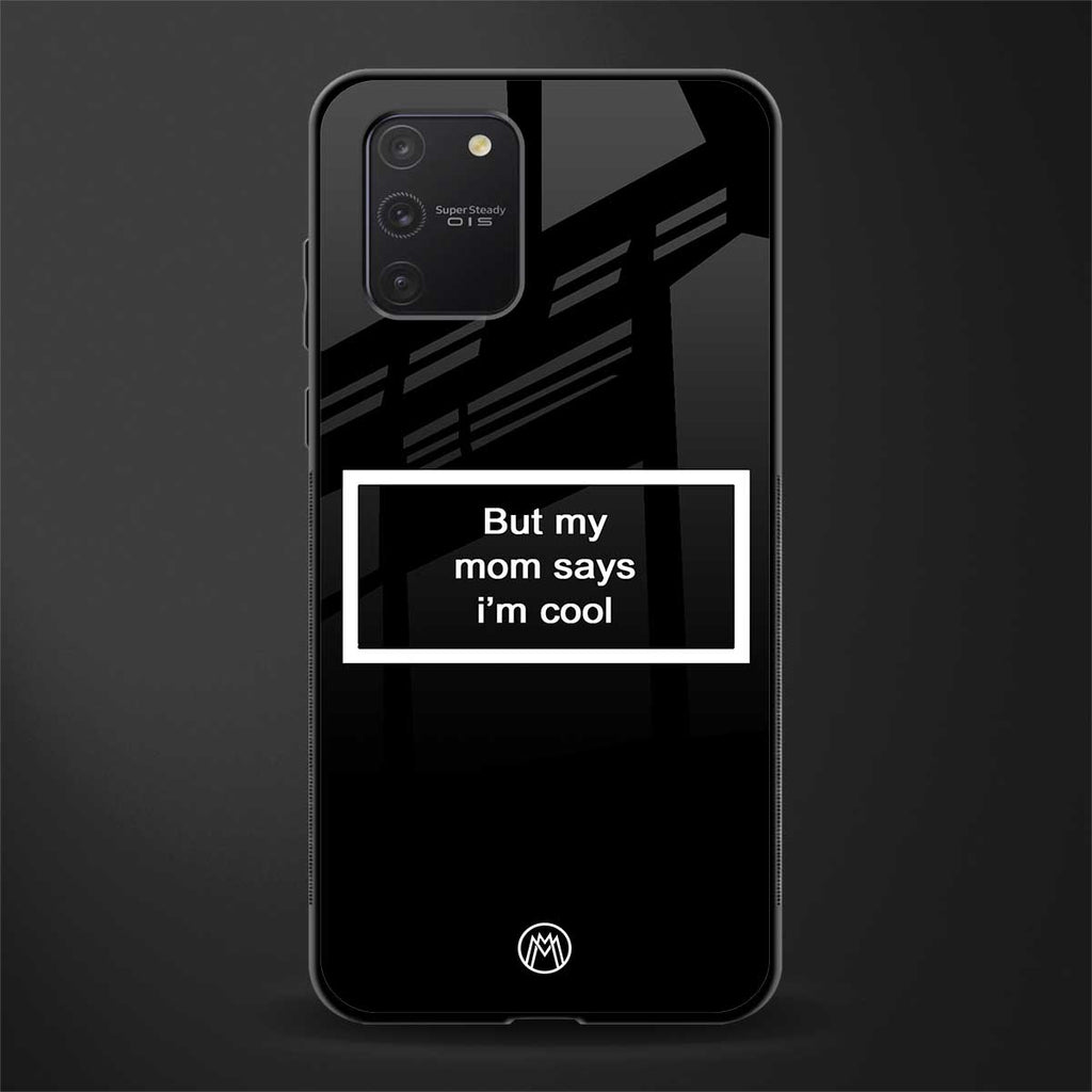 mom says i'm cool black glass case for samsung galaxy s10 lite image
