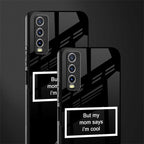 mom says i'm cool black glass case for vivo y20 image-2