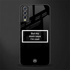 mom says i'm cool black glass case for vivo y20svivo y20avivo y20g image