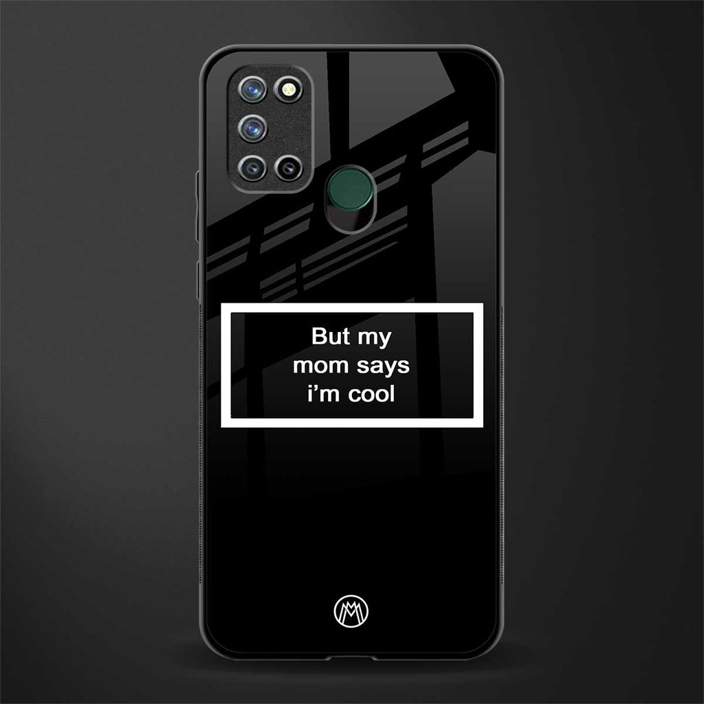 mom says i'm cool black glass case for realme 7i image