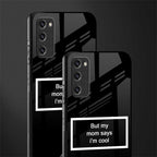 mom says i'm cool black glass case for samsung galaxy s20 fe image-2