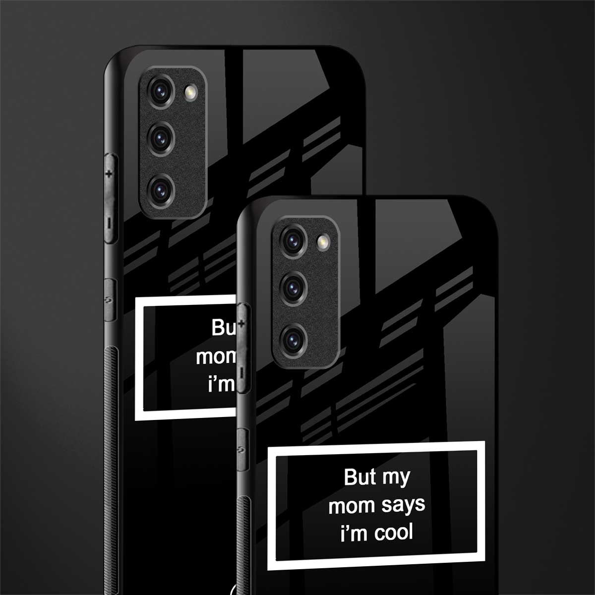 mom says i'm cool black glass case for samsung galaxy s20 fe image-2