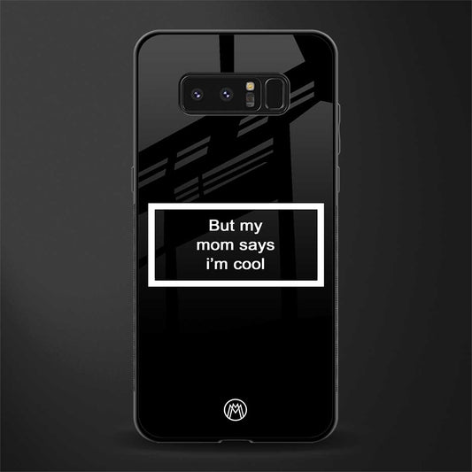 mom says i'm cool black glass case for samsung galaxy note 8 image