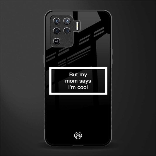 mom says i'm cool black glass case for oppo f19 pro image