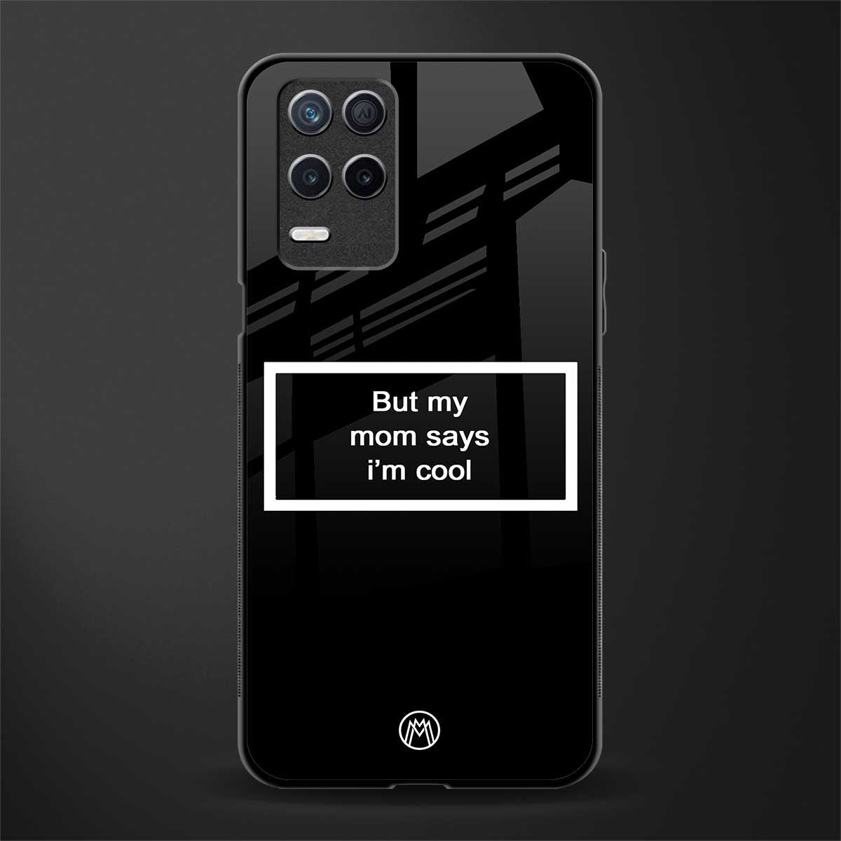 mom says i'm cool black glass case for realme 8 5g image