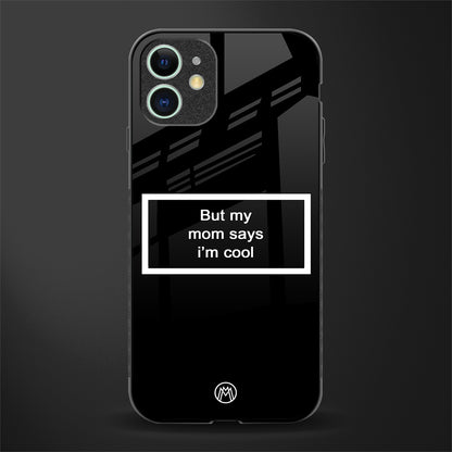 mom says i'm cool black glass case for iphone 12 image