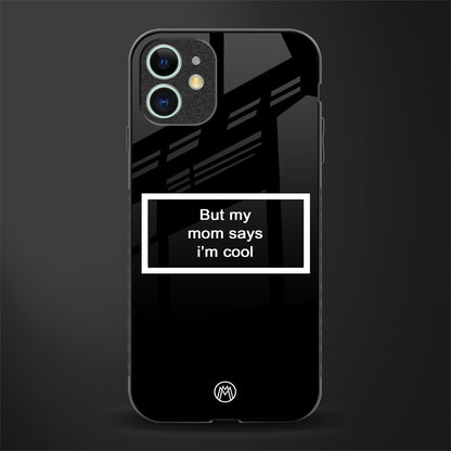 mom says i'm cool black glass case for iphone 12 mini image