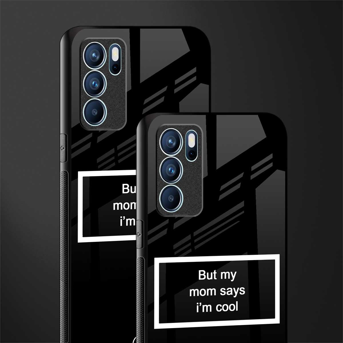 mom says i'm cool black glass case for oppo reno6 pro 5g image-2