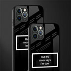 mom says i'm cool black glass case for iphone 11 pro image-2