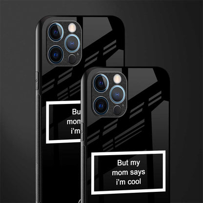 mom says i'm cool black glass case for iphone 13 pro max image-2