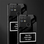 mom says i'm cool black back phone cover | glass case for realme narzo 50a