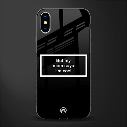 mom says i'm cool black glass case for iphone xs image