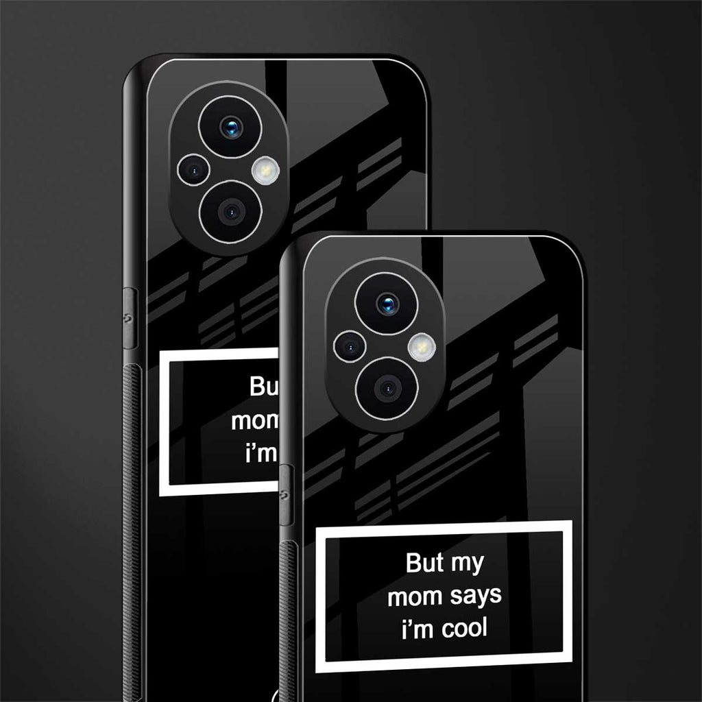 mom says i'm cool black back phone cover | glass case for oppo f21 pro 5g
