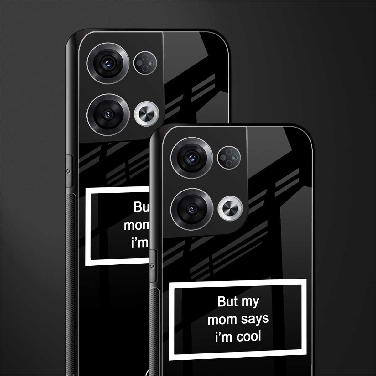 mom says i'm cool black back phone cover | glass case for oppo reno 8 pro