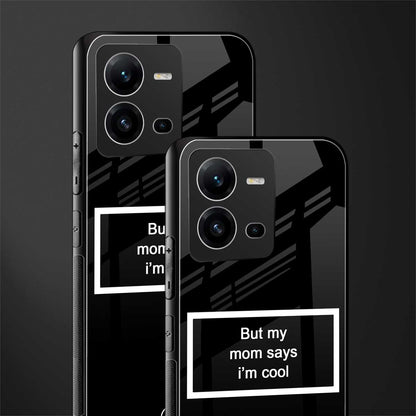 mom says i'm cool black back phone cover | glass case for vivo v25-5g