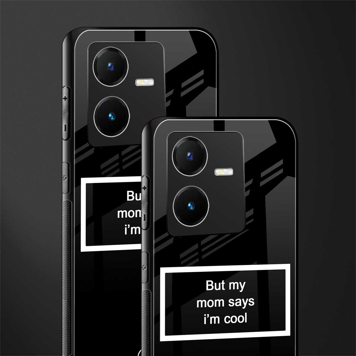 mom says i'm cool black back phone cover | glass case for vivo y22