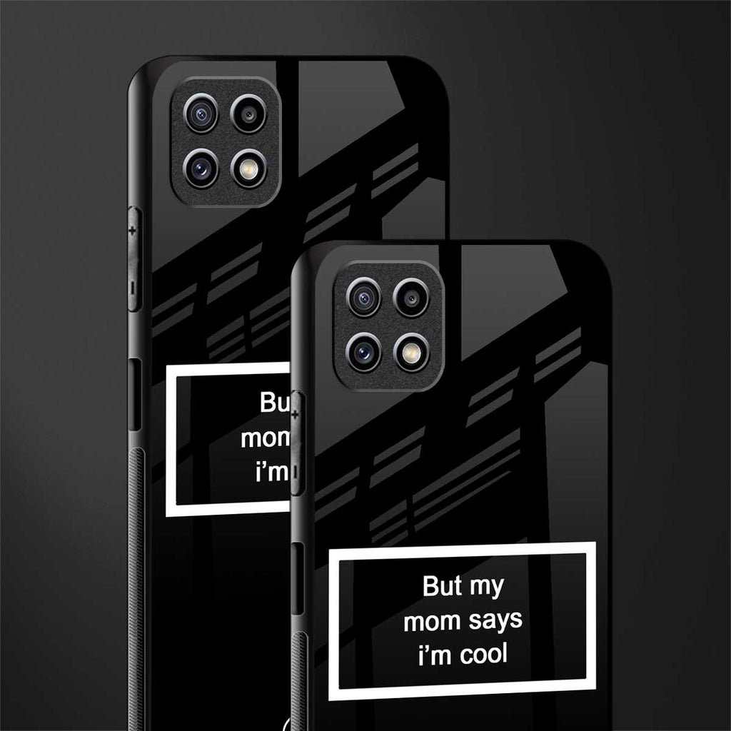 mom says i'm cool black back phone cover | glass case for samsung galaxy f42