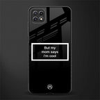 mom says i'm cool black back phone cover | glass case for samsung galaxy f42