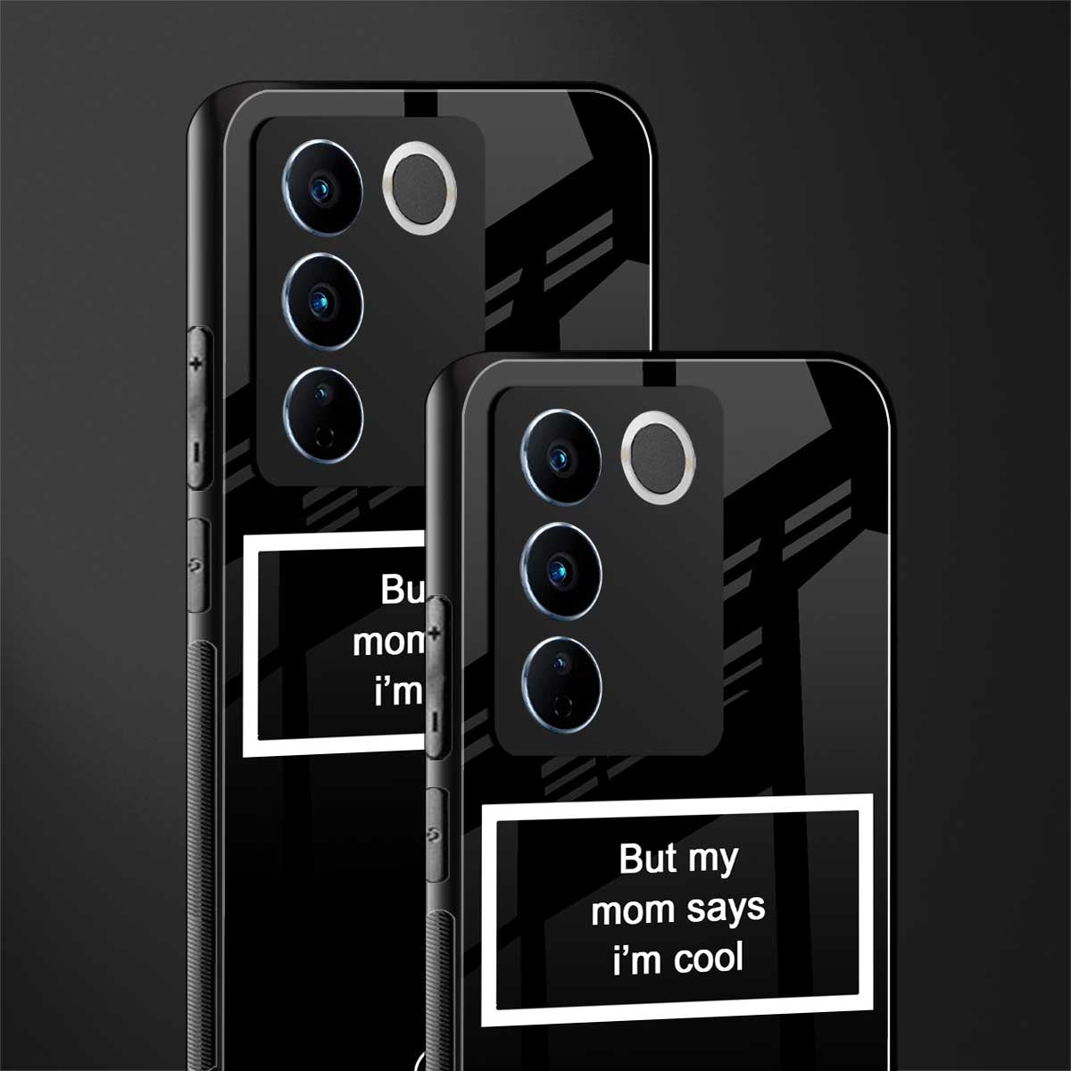 mom says i'm cool black back phone cover | glass case for vivo v27 pro 5g