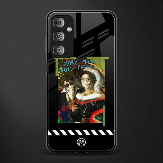 more money more problems back phone cover | glass case for samsung galaxy f23 5g