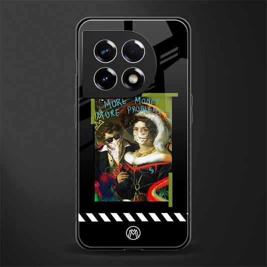 more money more problems back phone cover | glass case for oneplus 11