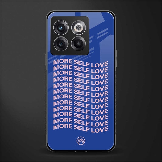 more self love back phone cover | glass case for oneplus 10t