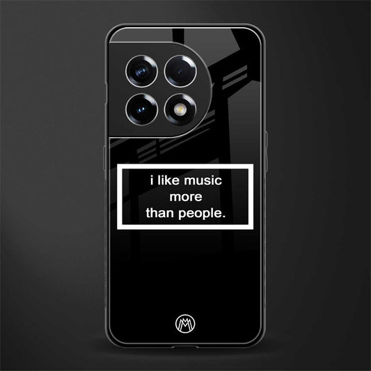 music over people black edition back phone cover | glass case for oneplus 11r