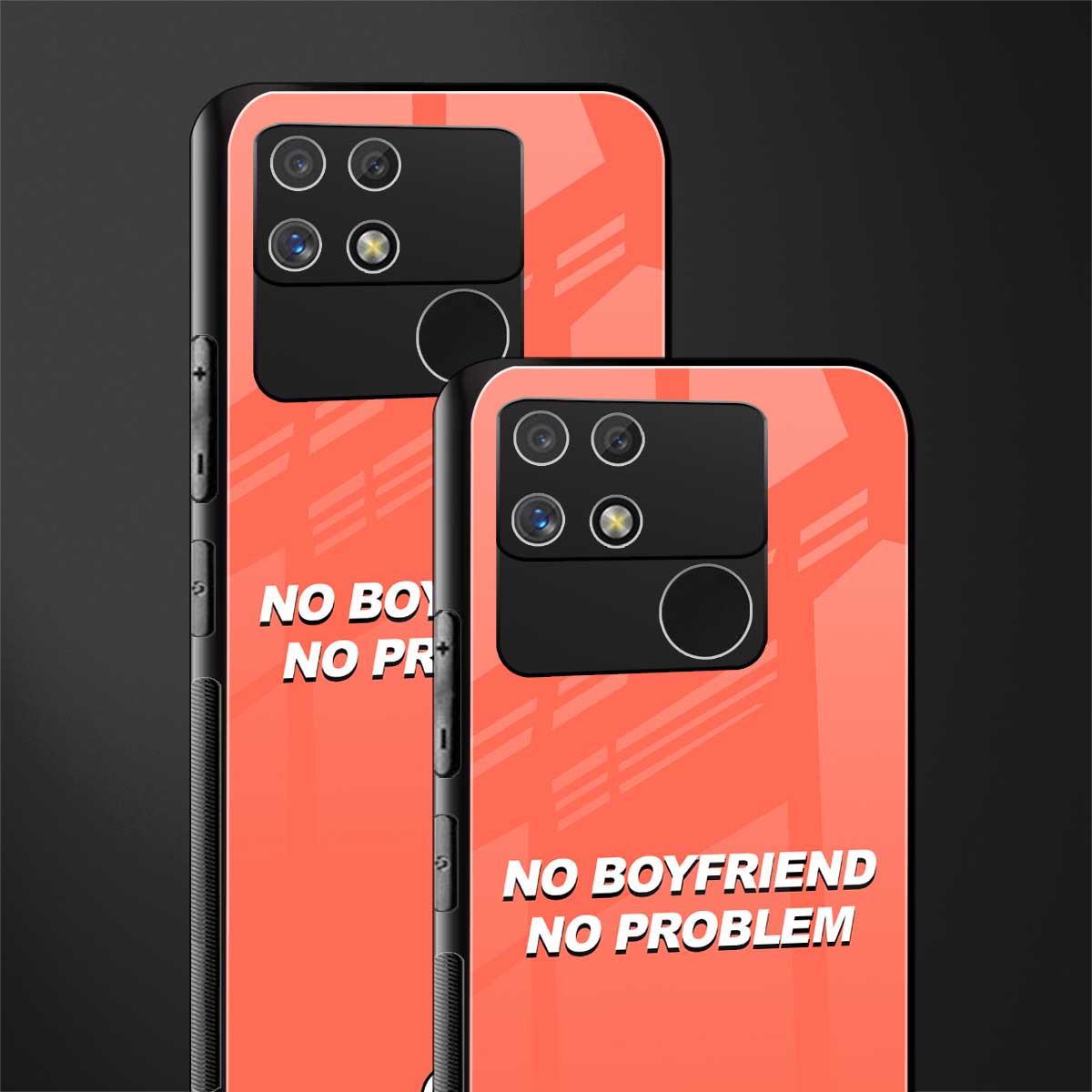 no boyfriend no problem back phone cover | glass case for realme narzo 50a