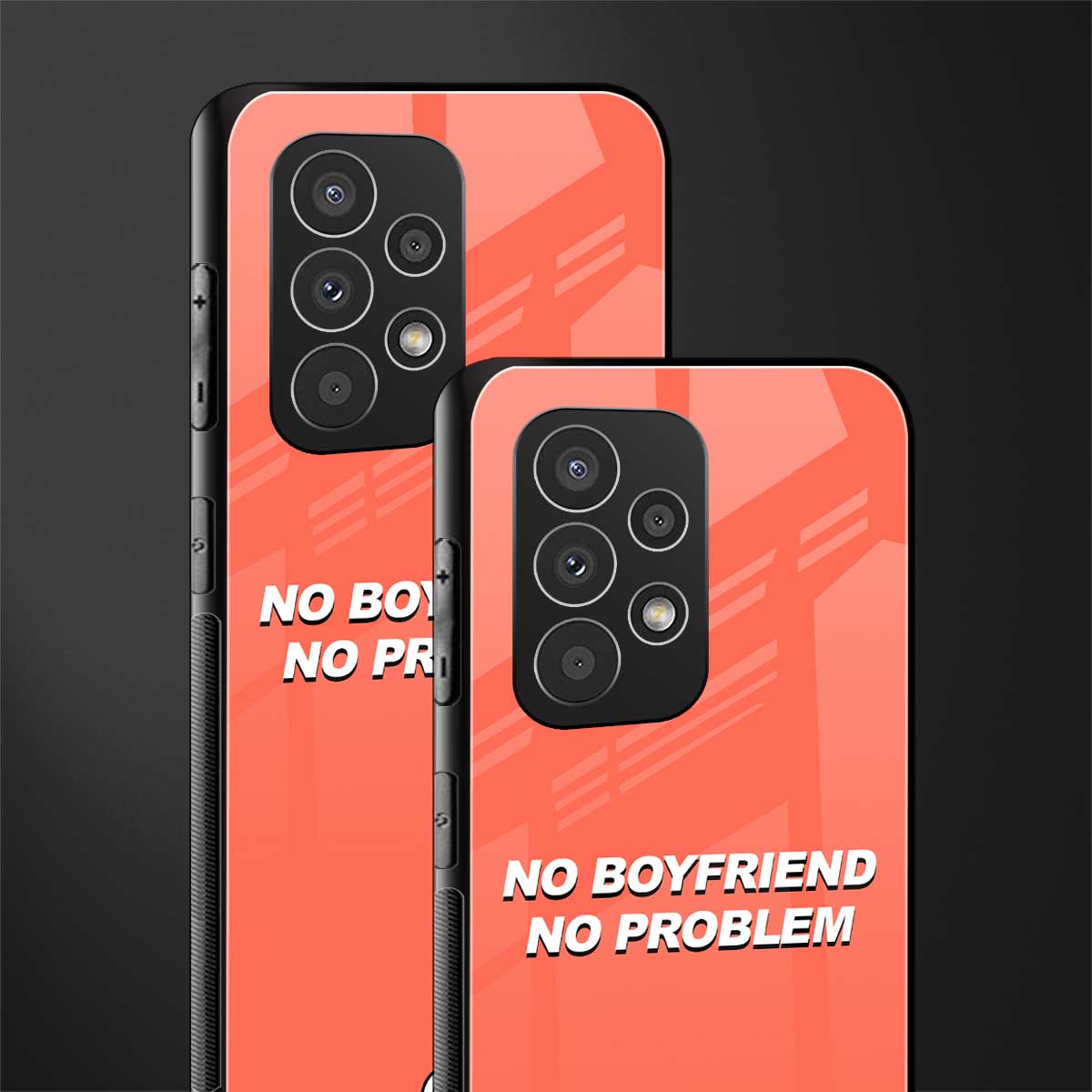 no boyfriend no problem back phone cover | glass case for samsung galaxy a53 5g