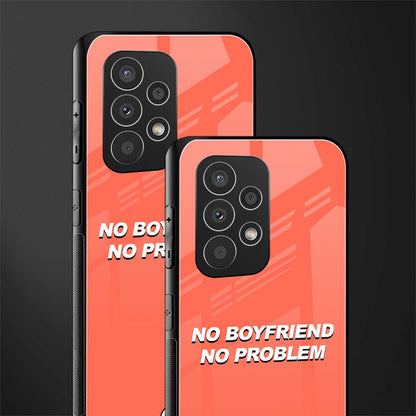 no boyfriend no problem back phone cover | glass case for samsung galaxy a73 5g