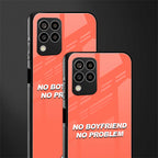no boyfriend no problem back phone cover | glass case for samsung galaxy m33 5g