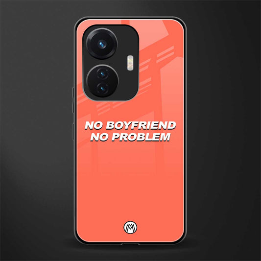 no boyfriend no problem back phone cover | glass case for vivo t1 44w 4g