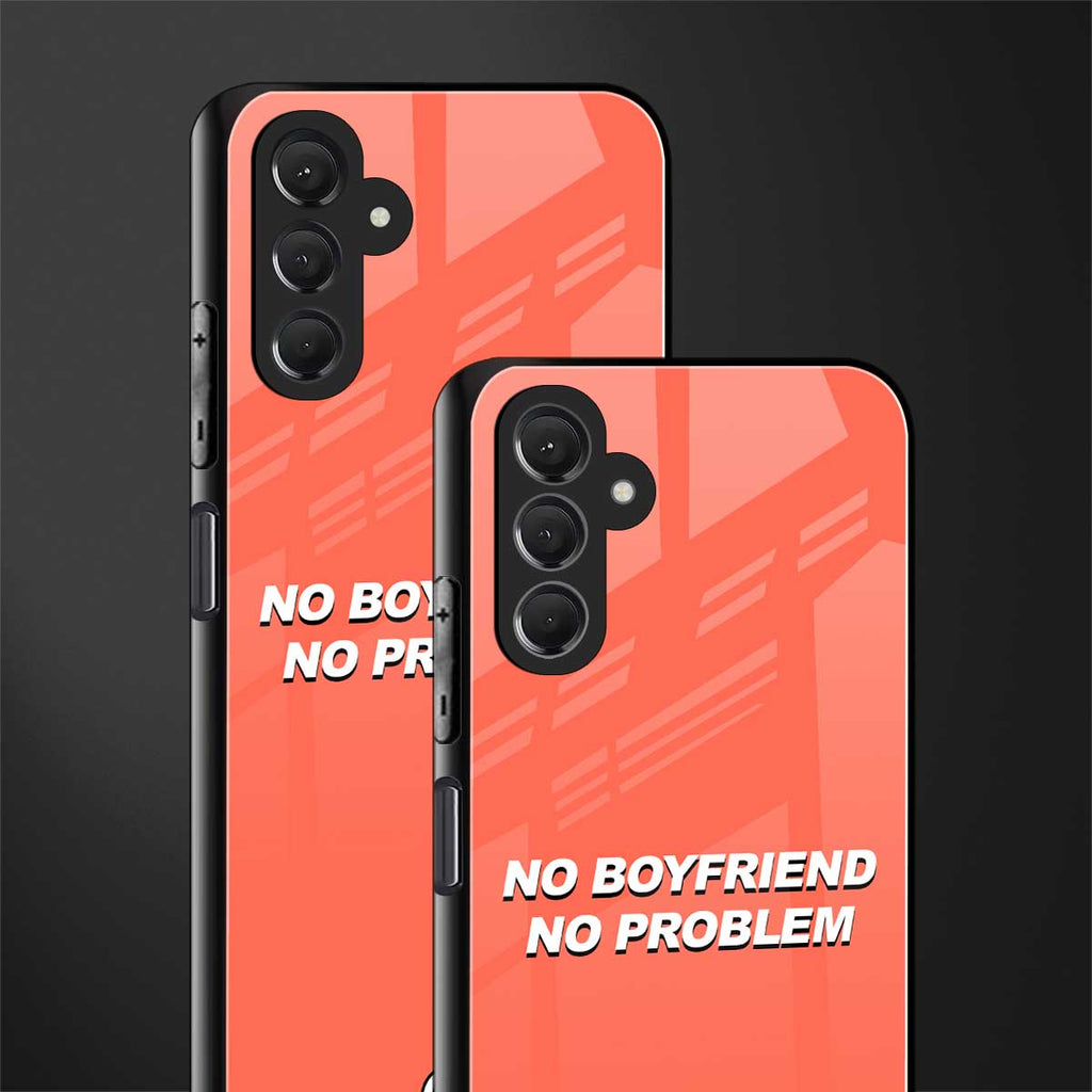 no boyfriend no problem back phone cover | glass case for samsun galaxy a24 4g