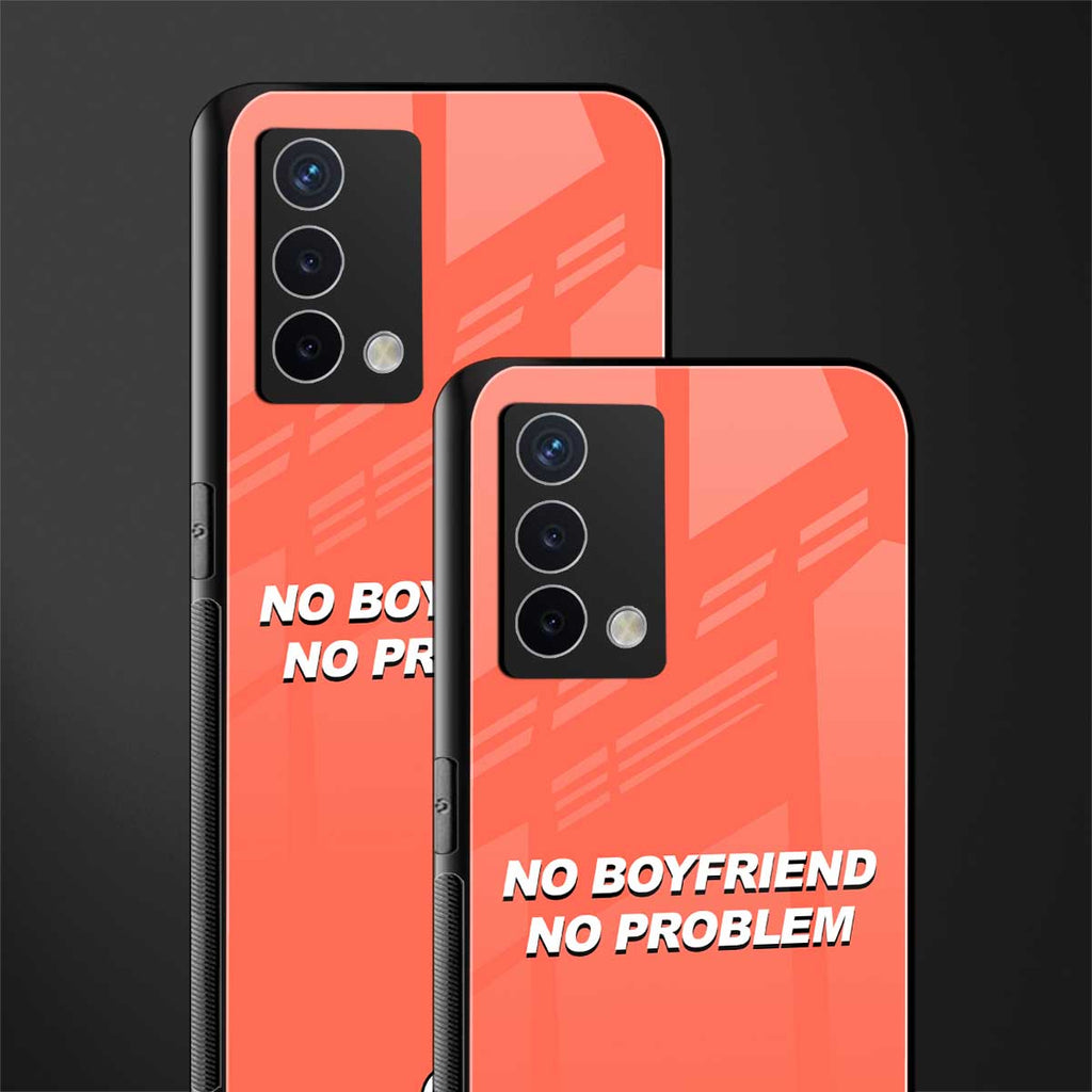 no boyfriend no problem back phone cover | glass case for oppo a74 4g