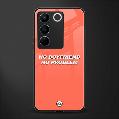 no boyfriend no problem back phone cover | glass case for vivo v27 pro 5g
