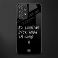 no looking back glass case for samsung galaxy a72 image