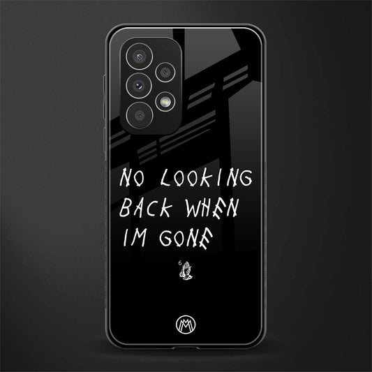 no looking back back phone cover | glass case for samsung galaxy a23