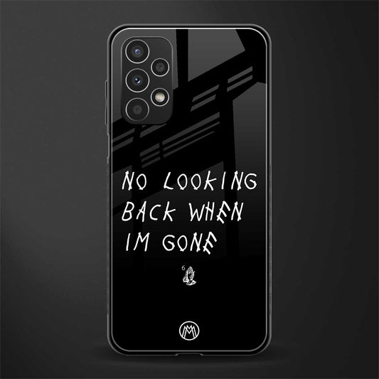 no looking back back phone cover | glass case for samsung galaxy a13 4g