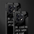 no looking back back phone cover | glass case for oneplus 11
