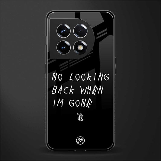 no looking back back phone cover | glass case for oneplus 11