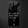 no looking back back phone cover | glass case for samsun galaxy a24 4g