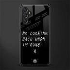 no looking back back phone cover | glass case for samsun galaxy a24 4g