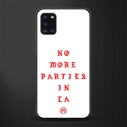 no more parties in la glass case for samsung galaxy a31 image