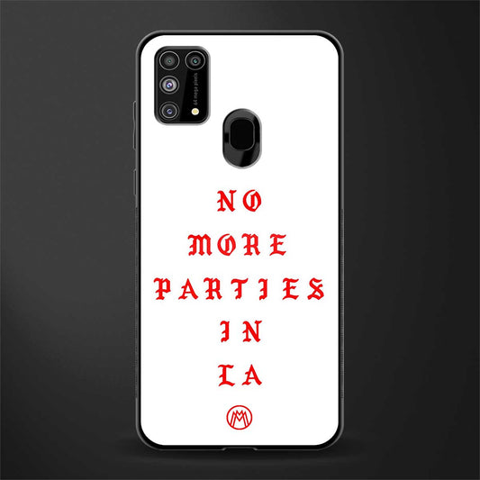 no more parties in la glass case for samsung galaxy m31 prime edition image