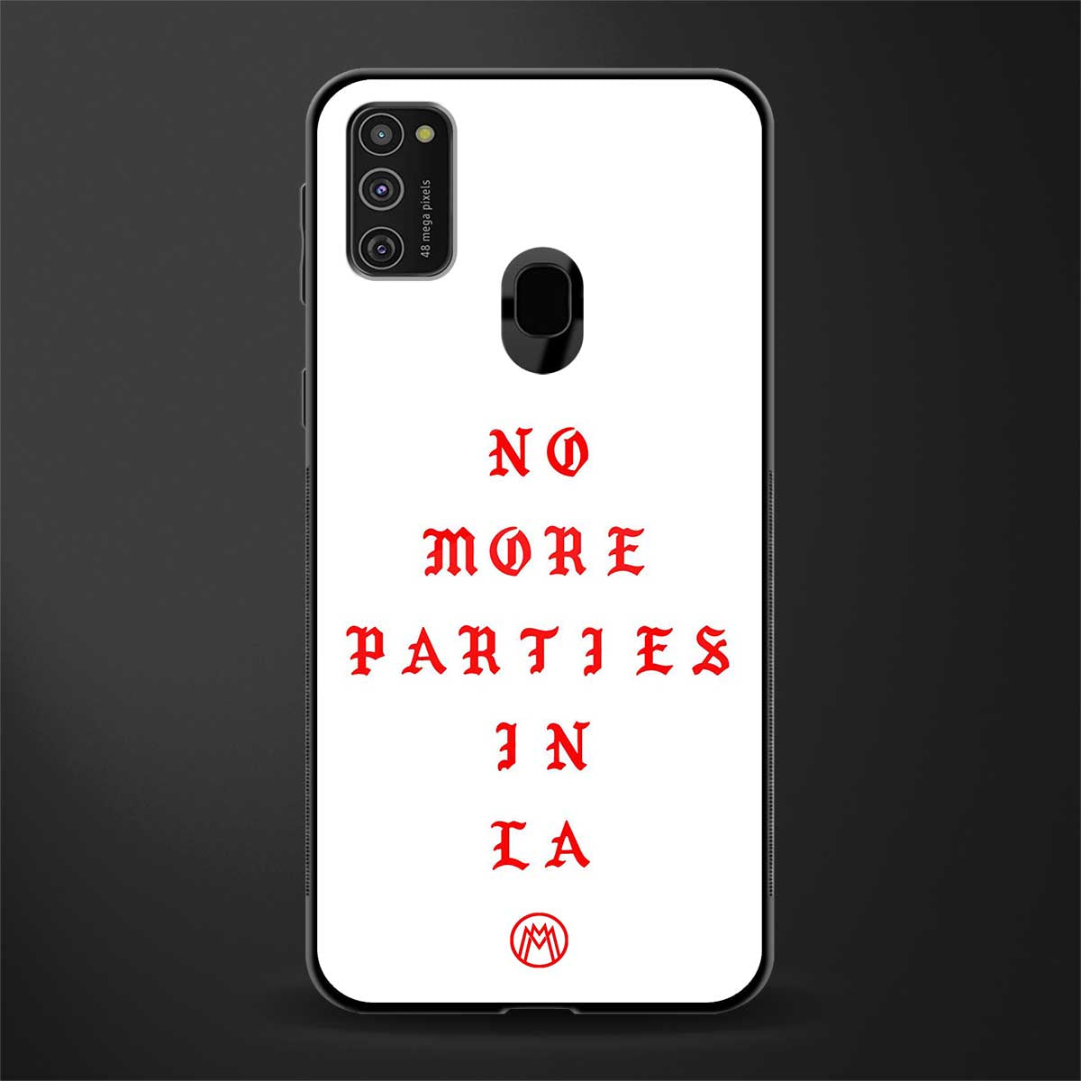 no more parties in la glass case for samsung galaxy m21 image