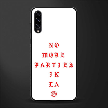 no more parties in la glass case for samsung galaxy a70 image