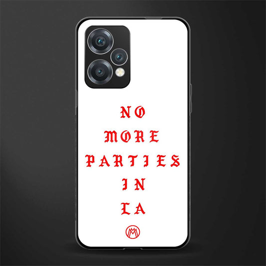 no more parties in la back phone cover | glass case for realme 9 pro 5g