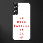 no more parties in la glass case for samsung galaxy s21 fe 5g image